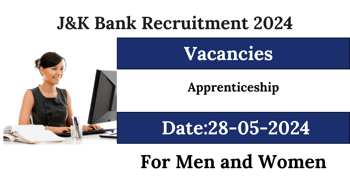 J&K Bank Recruitment 2024 Notification for 276 Vacancies, Apply Online