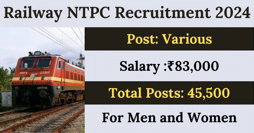 Railway NTPC Recruitment 2024, Total 45500 Posts, 10th Pass Apply